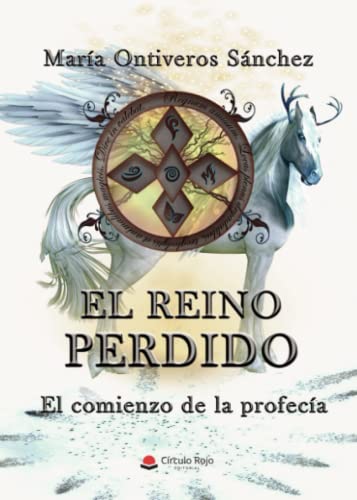 El Reino perdido: El comienzo de la profecía (Spanish Edition)