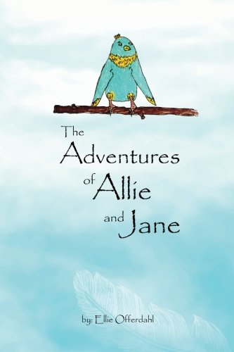 The Adventures of Allie and Jane: Offerdahl, Ellie: 9781483914367 ...