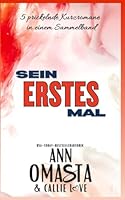 Sein erstes Mal – 5 prickelnde Kurzromane in einem Sammelband: Die Liebesgeschichten von Sterling, Saint, Beau, Adam & Gabe B0FSXQYNBD Book Cover