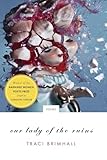 Our Lady of the Ruins: Poems (Barnard Women Poets Prize)
