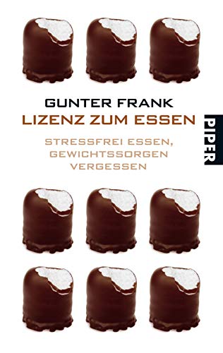 Lizenz zum Essen: Stressfrei essen, Gewichtssorgen vergessen Lizenz zum Essen: Stressfrei essen, Gewichtssorgen vergessen