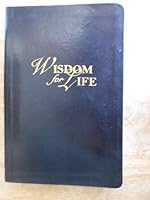Wisdom for Life, the Book of Proverbs, a Daily Devotional B0012K9PNK Book Cover