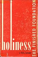 HOLINESS - The Finished Foundation B000O2LPRQ Book Cover