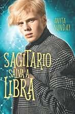 Sagitario salva a Libra: 6 (Signos de amor)