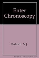 Enter Chronoscopy: Horoscopy on a new track 0866904794 Book Cover
