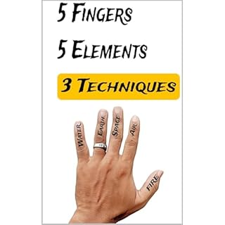 5 Fingers, 5 Elements: 3 Techniques Audiolibro Por rimthath md arte de portada