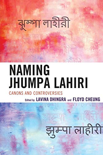 Naming Jhumpa Lahiri: Canons and Controversies
