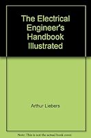 The Electrical Engineer's Handbook Illustrated B0006BT2FW Book Cover