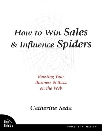 Buy How to Win Sales & Influence Spiders: Boosting Your Business & Buzz on the Web — BookShops.in