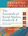 The Essentials of Social Studies, Grades K-8: Effective Curriculum, Instruction, and Assessment (Priorities in Practice Series)