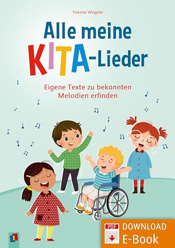 Alle meine Kita-Lieder: Eigene Texte zu bekannten Melodien erfinden (German Edition)