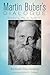 Martin Bubers Dialogue: Discovering Who We Really Are