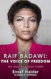Raif Badawi: The Voice of Freedom: My Husband, Our Story