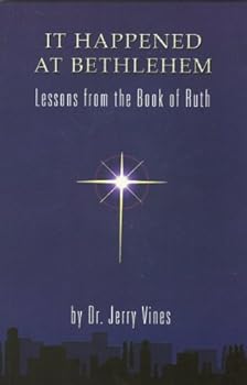 It Happened At Bethlehem (Lessons From the Book of Ruth)