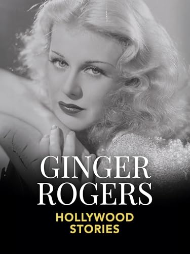  Ginger Rogers - Hollywood Stories