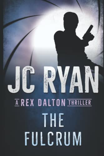 The Fulcrum: A Rex Dalton Thriller