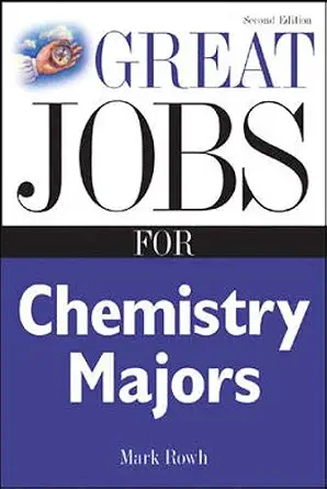 Great Jobs for Chemistry Majors, Second ed. (Great Jobs For… Series)