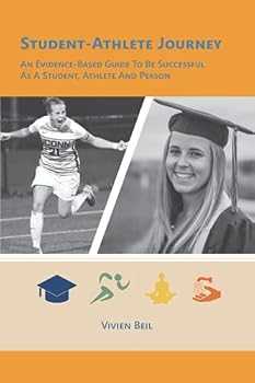 Paperback The Student-Athlete Journey: An evidence-based guide to be successful as a student, athlete and person Book