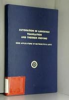 Automation in Language Translation and Theorem Proving: Some Applications of Mathematical Logic B01M3PDX6H Book Cover