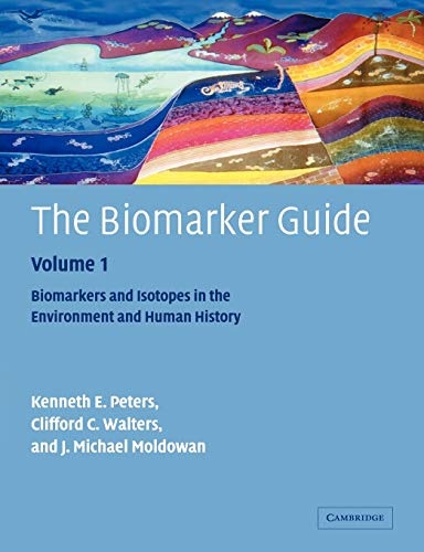 The Biomarker Guide: Volume 1, Biomarkers and Isotopes in the Environment and Human History
