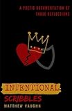 Intentional Scribbles: A poetic documentation of three reflections