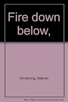 fire down below: true stories of the most disastrous fires aboard ship B0006BU1RA Book Cover