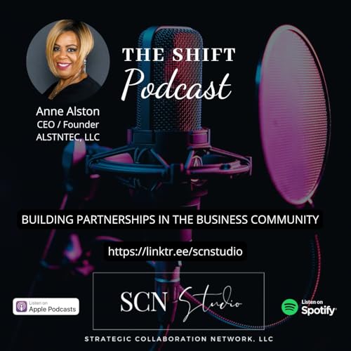 The Shift featuring Anne Alston, CEO/Founder of ALSTNTEC, LLC