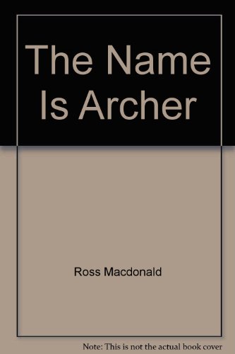 The Name Is Archer 0553110217 Book Cover