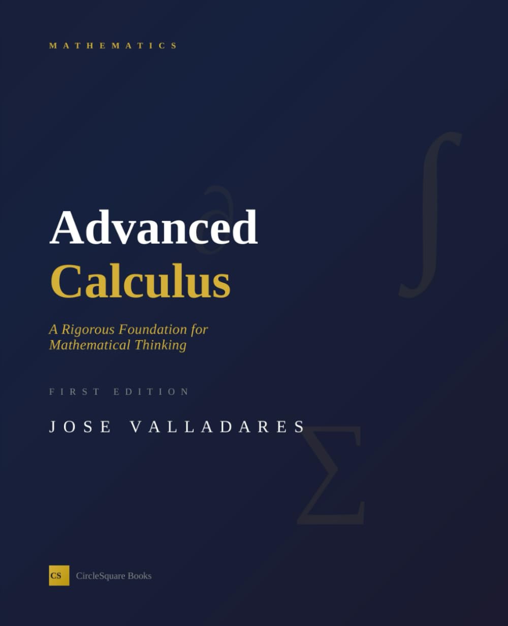 Advanced Calculus: A Rigorous Foundation for Mathematical Thinking