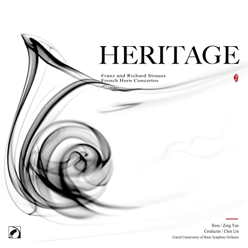 Heritage Franz and Richard Strauss, French Horn Concertos de Zeng Yun