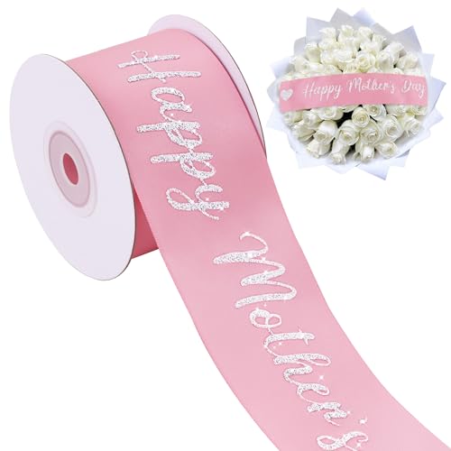 TONIFUL Glitter Pink Happy Mother's Day Satin Ribbon 2 Inch 10 Yards Wide Shiny Mother's Day Ribbon for Flower Bouquet, Gift Wrapping, Cake Decoration, Crafts, Party Decoration