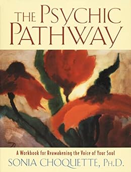 The Psychic Pathway: A Workbook for Reawakening the Voice of Your Soul book cover
