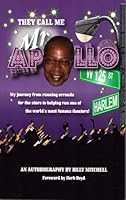 They Call Me Mr. Apollo: My Journey from Running Errands for the Sars to Helping Run one of the the World's Most Famous Theaters! B00K5W49C8 Book Cover