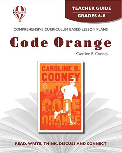 Code Orange - Teacher Guide by Novel Units