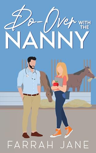 Do-Over With The Nanny: A Single Dad, Off-Limits Small Town Romance (Dearing Creek Book 3)