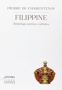 Filippine. Arcipelago asiatico e cattolico