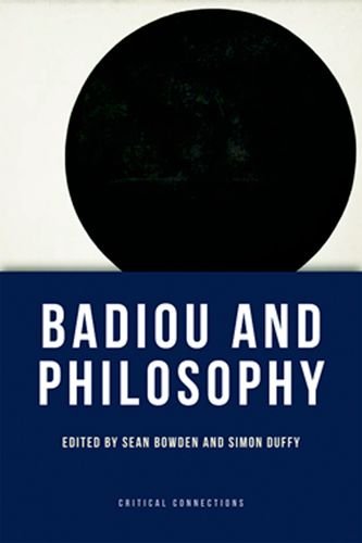 Badiou and Philosophy (Critical Connections)