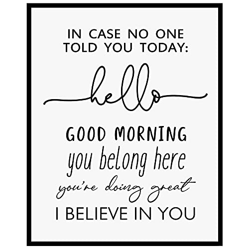 In Case No Ond Told You Today Hello Good Morning I Believe In You Classroom Sign Teacher Sign, 8x10 inch - UNFRAMED (I Believe In You)
