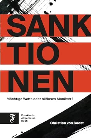 Sanktionen: Mächtige Waffe oder hilfloses Manöver? (German Edition)