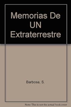 Paperback Memorias de un ser extraterrestre (Spanish Edition) [Spanish] Book