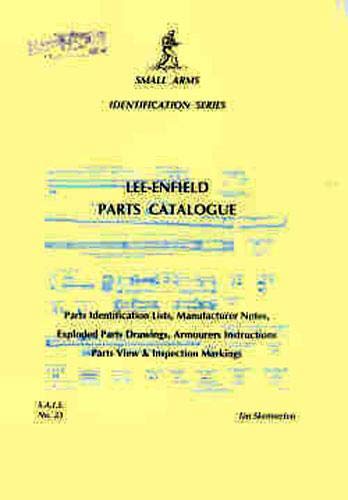 Lee Enfield Parts Catalogue (Small arms identification series)