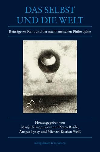 Das Selbst und die Welt: Beiträge zu Kant und der nachkantischen Philosophie. Festschrift für Günter Zöller