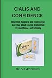 cialis 20mg pas cher  CIALIS AND CONFIDENCE: What Men, Partners, and Even Doctors Don’t Say About ED, Confidence, and Intimacy