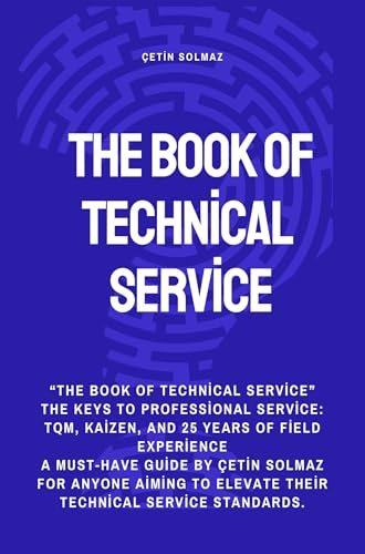 The Book of Technical Service: The Keys to Professional Service: