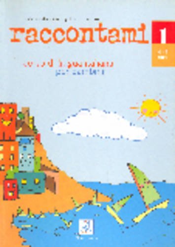 Raccontami. Corso di lingua italiana per bambini. Libro per lo studente. Con CD-Audio Raccontami. Corso di lingua italiana per bambini. Libro per lo studente. Con CD-Audio