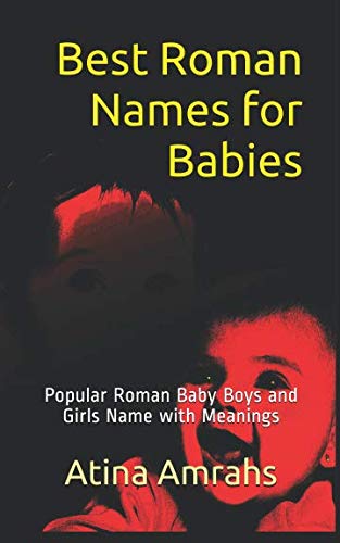 Best Roman Names for Babies: Popular Roman Baby Boys and Girls Name with Meanings