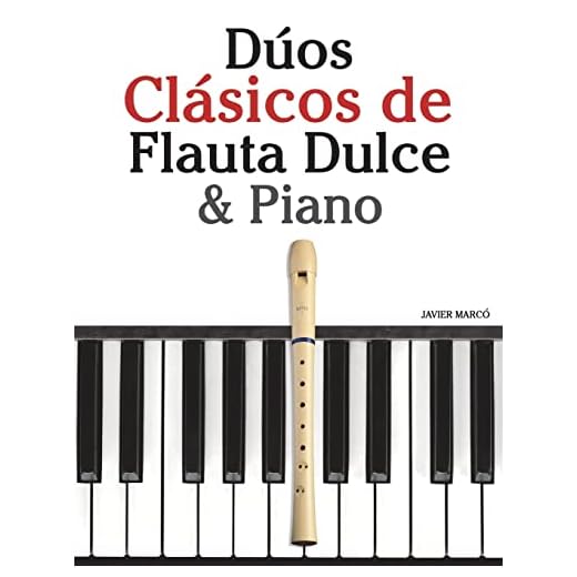 Dúos Clásicos de Flauta Dulce & Piano: Piezas fáciles de Brahms, Handel, Vivaldi y otros compositores