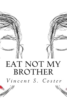 Eat Not My Brother