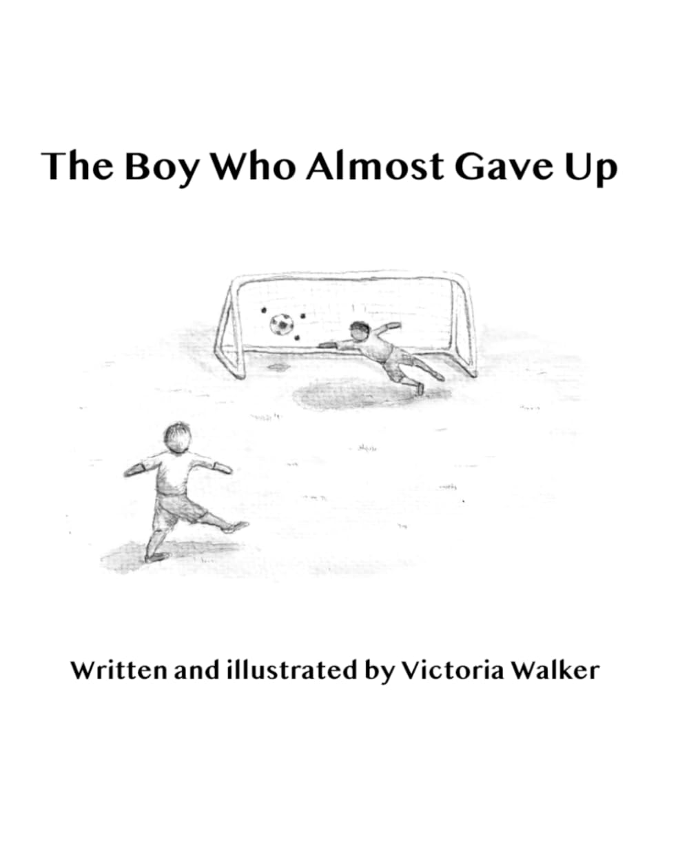 The Boy Who Almost Gave Up