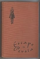 Escape to Persia, B00085REL0 Book Cover